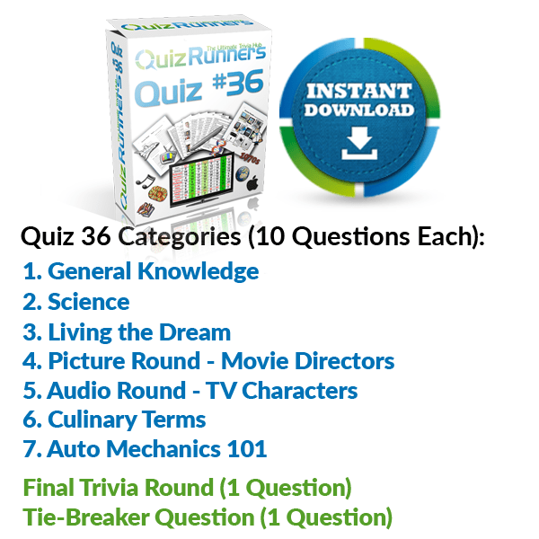 General Knowledge, Science, Living the Dream, Movie Directors, TV Characters, Culinary Terms, and Auto Mechanics 101 Trivia Night Questions